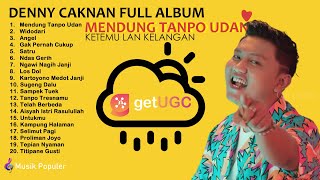 DENNY CAKNAN FULL ALBUM mendung tanpo udan Ndarboy Genk | by getUGC