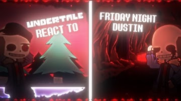 Undertale React to FNF Dustin [ Gacha | ENG | Part 6  ]