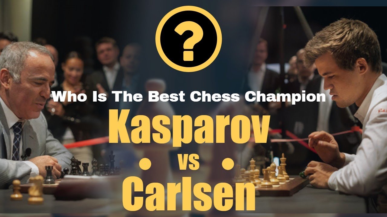 カスパロフvsカールセン-最高のチェスチャンピオンは誰ですか？