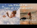 Ultimate self concept subliminal formula  improve your confidence  align with your higher self