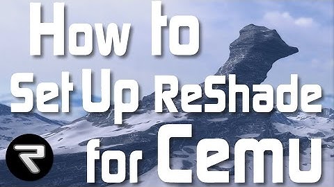 Cemu -  How to Add New Shader Effects with ReShade