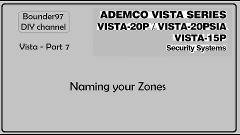 naming your zones (Vista 20p part 7)