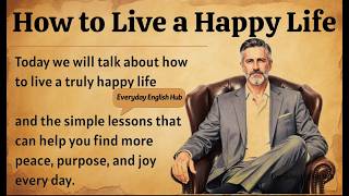 How to Live a Happy Life - Secrets of Happy Life || Graded Reader || Improve Your English ✅️ Noticias