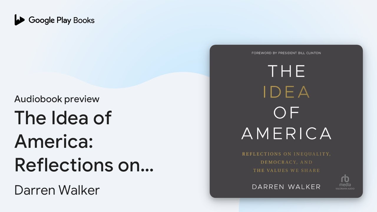 The Idea of America: Reflections on Inequality,… by Darren Walker ...