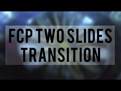 FCP Tutorial #4 | Two Slides Transition