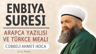 Enbiya suresi anlamı dinle Cübbeli Ahmet Hoca (Enbiya suresi arapça yazılışı okunuşu ve meali)
