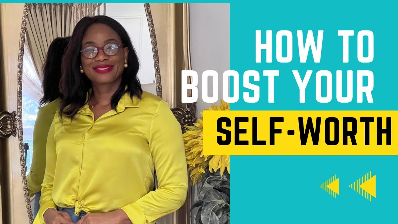 How to boost your Self-worth in few minutes - YouTube
