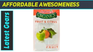 Information Jobe's Organics Fertilizer: Easiest Citrus Fertilizer Guide