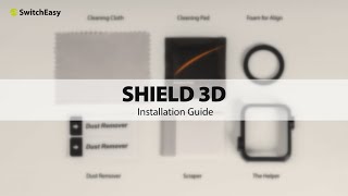 Installation Guide - SHIELD Premium 3D Full Screen Protector | SwitchEasy | screenshot 3