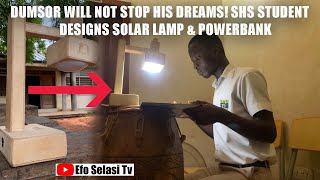Ghanaian student invents solar lamp in a time when "DUMSOR" threatens dreams and businesses.