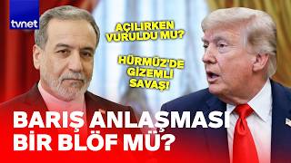 Abd Ve İran Hatti Hi̇ç Bu Kadar Yakin Olmamişti Büyük Kumar Mı, Kalıcı Barış Mı?