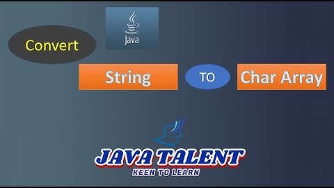 Java program to convert String to Char Array | String to Char Array | Debug Java Program |JavaTalent