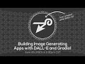 Building Image Generating Apps with DALL-E and Gradio