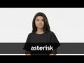How to pronounce ASTERISK in American English
