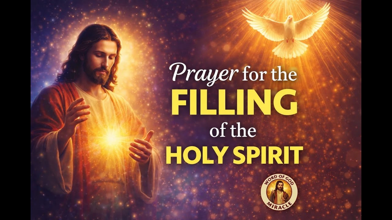 Prayer for the Filling of the holy Spirit | word of God | Holy Spirit | Jesus Christ prayer