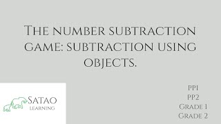 The Number Subtraction Game: Subtraction Using Objects
