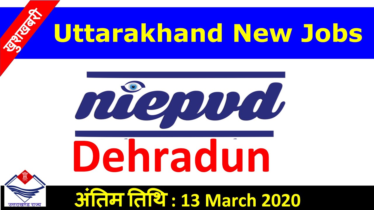 Uttarakhand Latest Jobs | NIEPVD Dehradun
