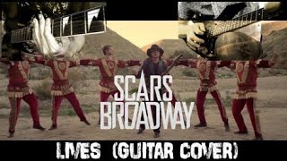 Scars On Broadway - Lives Collab LAG & TMOM (Guitar Cover)