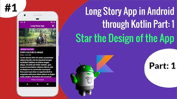 How to create Long Story App in Android Studio for Absolute Beginners Part: 1 | By Using Kotlin
