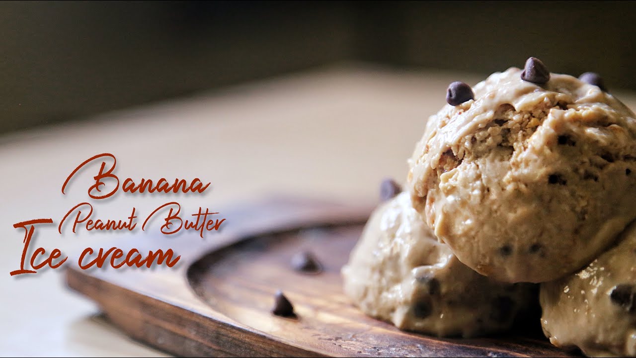 Banana Peanut Butter Ice Cream | 3 Ingredient Ice Cream | Healthy Ice Cream | No Sugar & No Cream