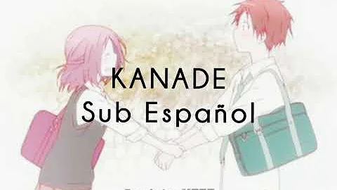 Kanade (Sub Español)- Ishuukan Friends