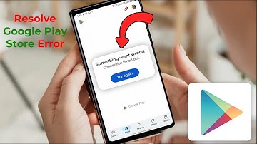 How to Fix Something Went Wrong Connection Time Out Error in Google Play Store