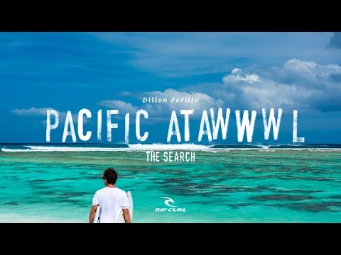 Pacific Atawwwl | #TheSearch by Rip Curl