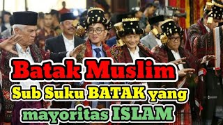 Batak Muslim: Kelompok Sub Suku BATAK yang Mayoritas Islam
