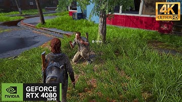 The Last of Us Part II Remastered RTX 4080 Super Ultra Settings No Commentary Cinematic