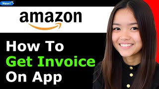 How To Get Invoice On Amazon App 2026 (Step By Step)