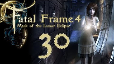 Lettuce play Fatal Frame 4 Mask of the Lunar Eclipse part 30