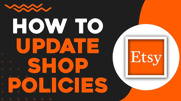 How To Update Shop Policies On Etsy (Quick Tutorial)