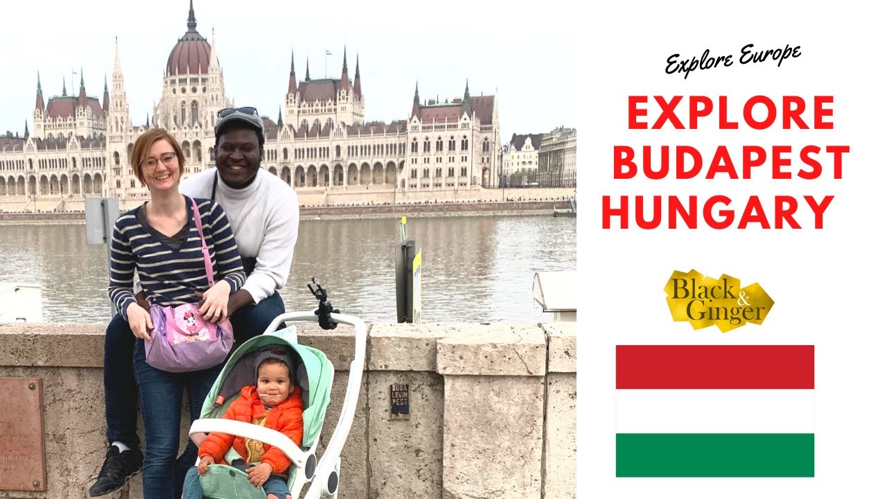 Exploring Budapest, Hungary - Black And Ginger