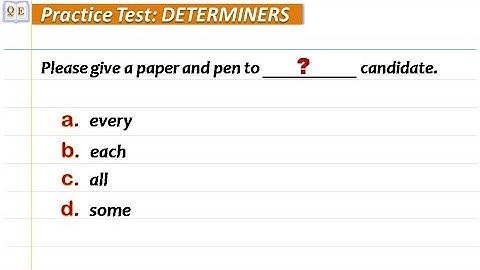 Practice Test: Determiners (Few, a few, little, a little, each, every, some, lots of, much, enough)