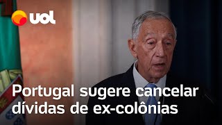 Presidente de Portugal sugere cancelar dívidas de ex-colônias para reparar crimes da escravidão