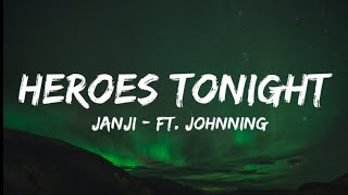 Heroes Tonight  Janji Ft Johnning s
