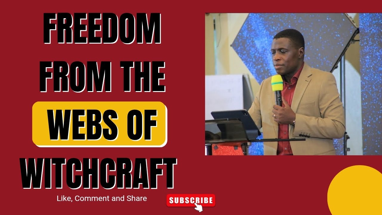 FREEDOM FROM THE WEBS OF WITCHCRAFT BY APOSTLE JAMES KAWALYA