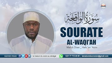 MALICK DIAW : Sourate al-Waqi'ah · سورة الواقعةL'ÉVÈNEMENT · N°56 · 96 VERSETS ( Hafs 'an 'Asim )