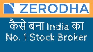 Zerodha : How to Become India's No. 1 Stockbroker ?