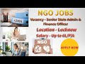 state admin and finance officer | job in lucknow | find ngo jobs #ngojobs #adminjobs #financejobs