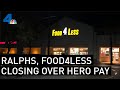 Ralphs, Food4Less Closing in Long Beach Over ‘Hero Pay' | NBCLA