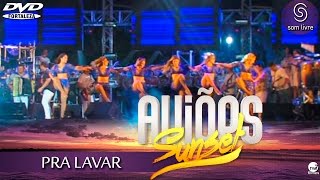 Video thumbnail of "Aviões do Forró - DVD Sun Set 2015 - PRA LAVAR"