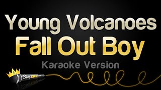 Fall Out Boy - Young Volcanoes (Karaoke Version)