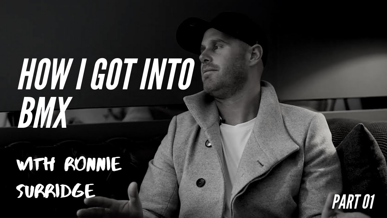 How I Got Into BMX - Success Stories With Ronnie Surridge - Part One