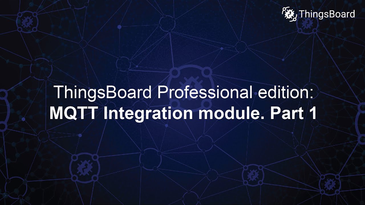 ThingsBooard Professional edition MQTT Integration module. Part 1 - YouTube