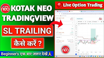 Kotak neo me Chart par Stop Loss Trail kaise karen - Live Option Trading | SL Trailing in Kotak neo