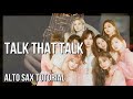 How to play Talk That Talk by Twice on Alto Sax (Tutorial)