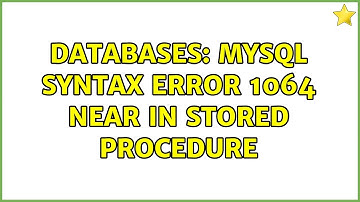 Databases: MySQL syntax error 1064 near IN stored procedure