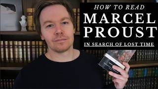 How to Read Marcel Proust's In Search of Lost Time