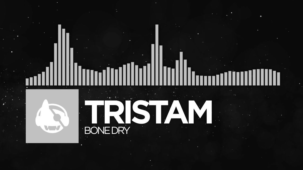 [Electronic] - Tristam - Bone Dry